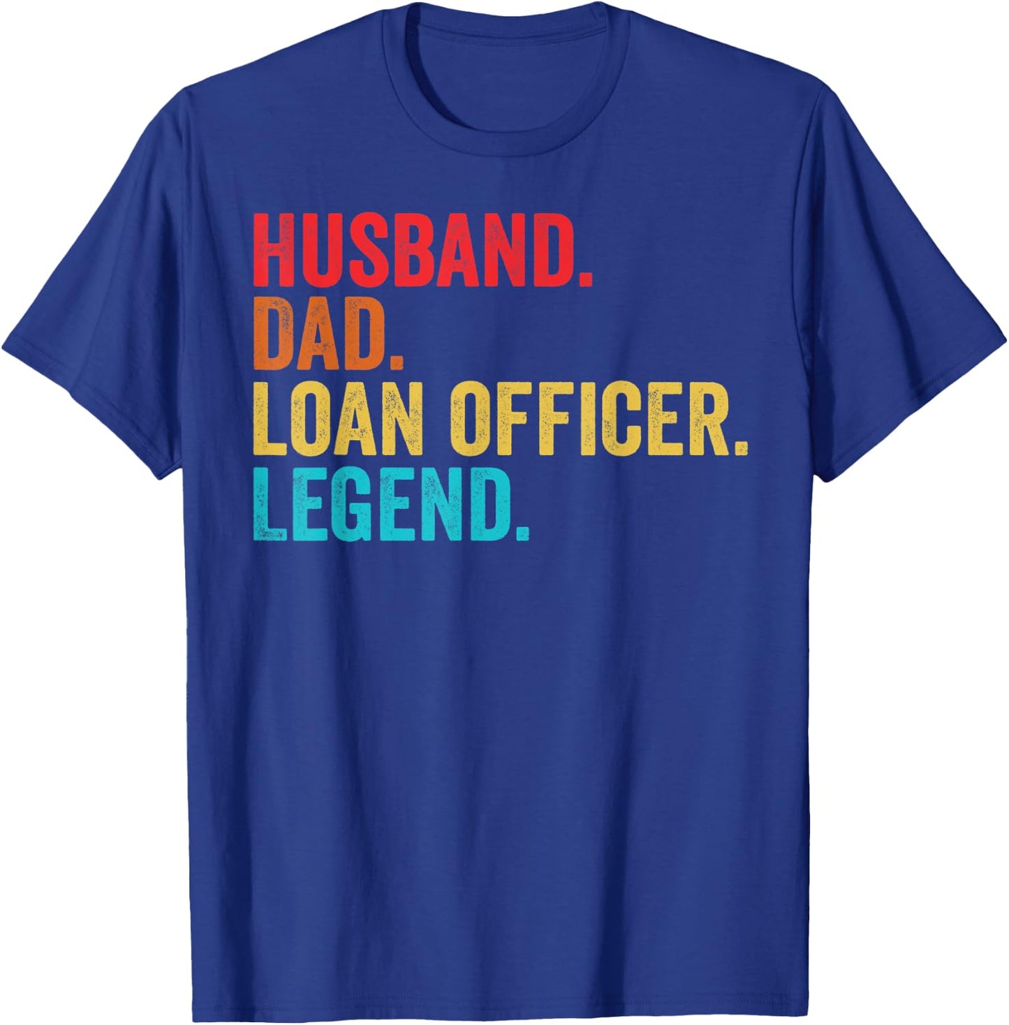 Retro Husband Dad Loan Officer Legend Father Dad Gifts T-Shirt - T-Shirt | Royal