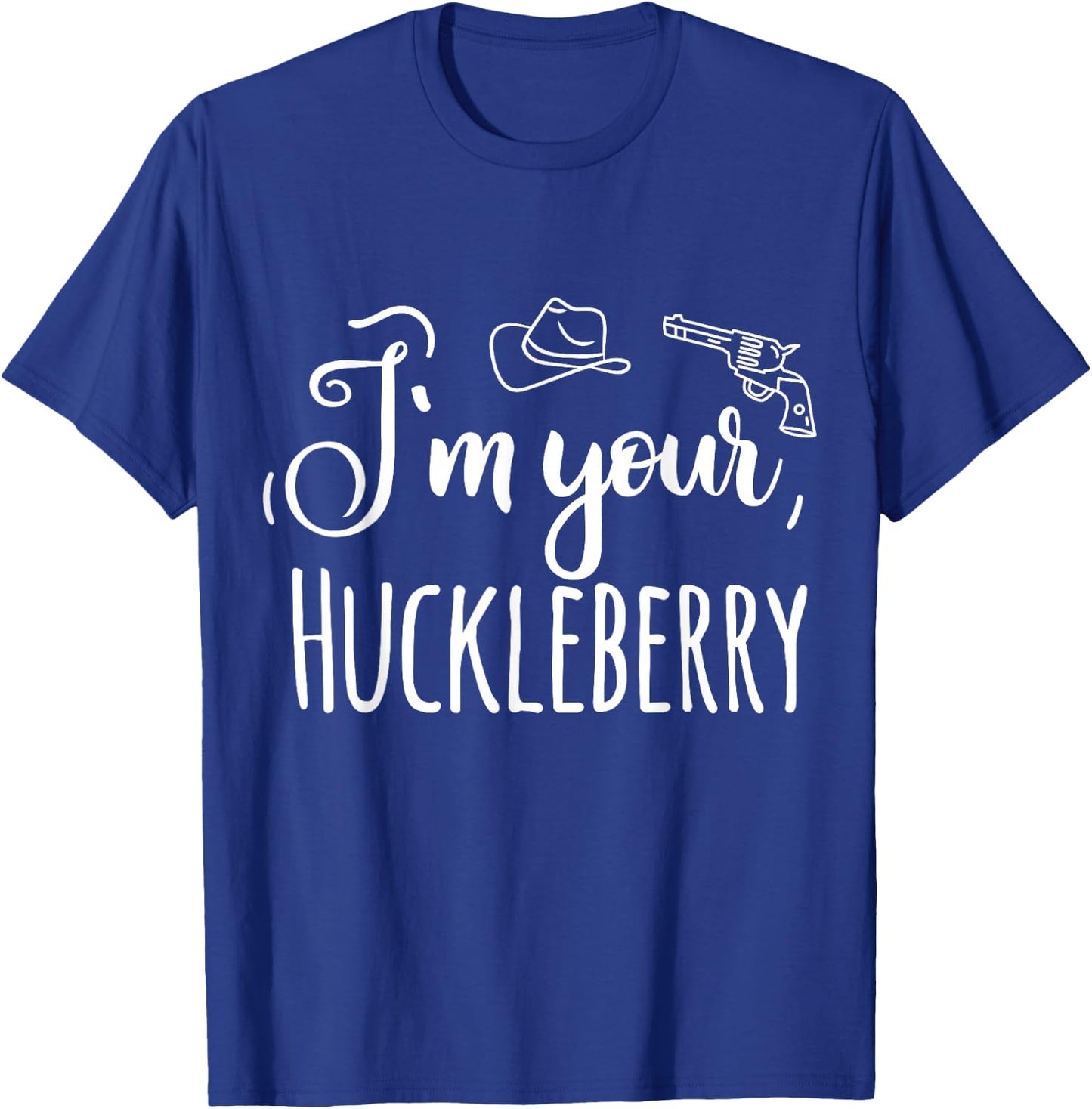 I'm your Huckleberry T-Shirt - T-Shirt | Royal