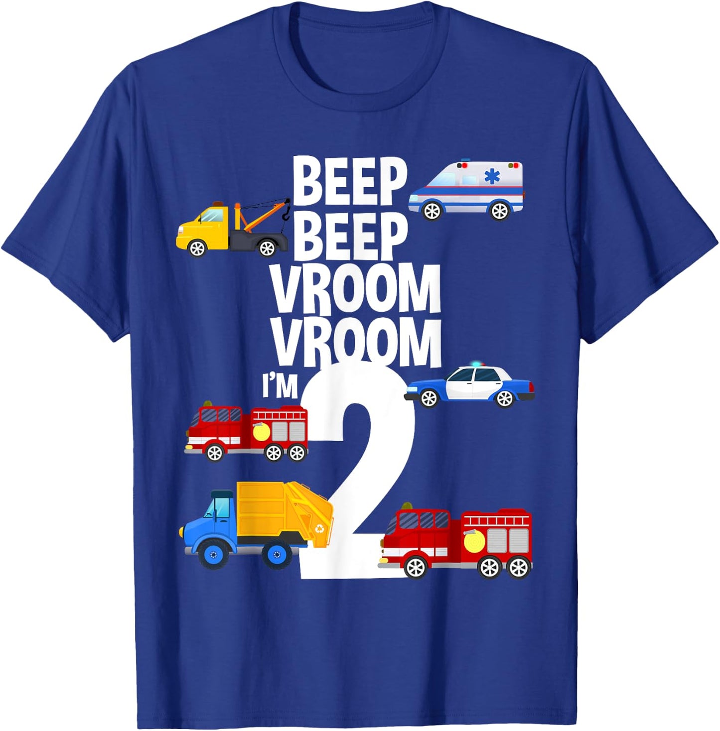 Beep Vroom I'm 2 Trucks Emergency Vehicles Theme Birthday T-Shirt - T-Shirt | Royal