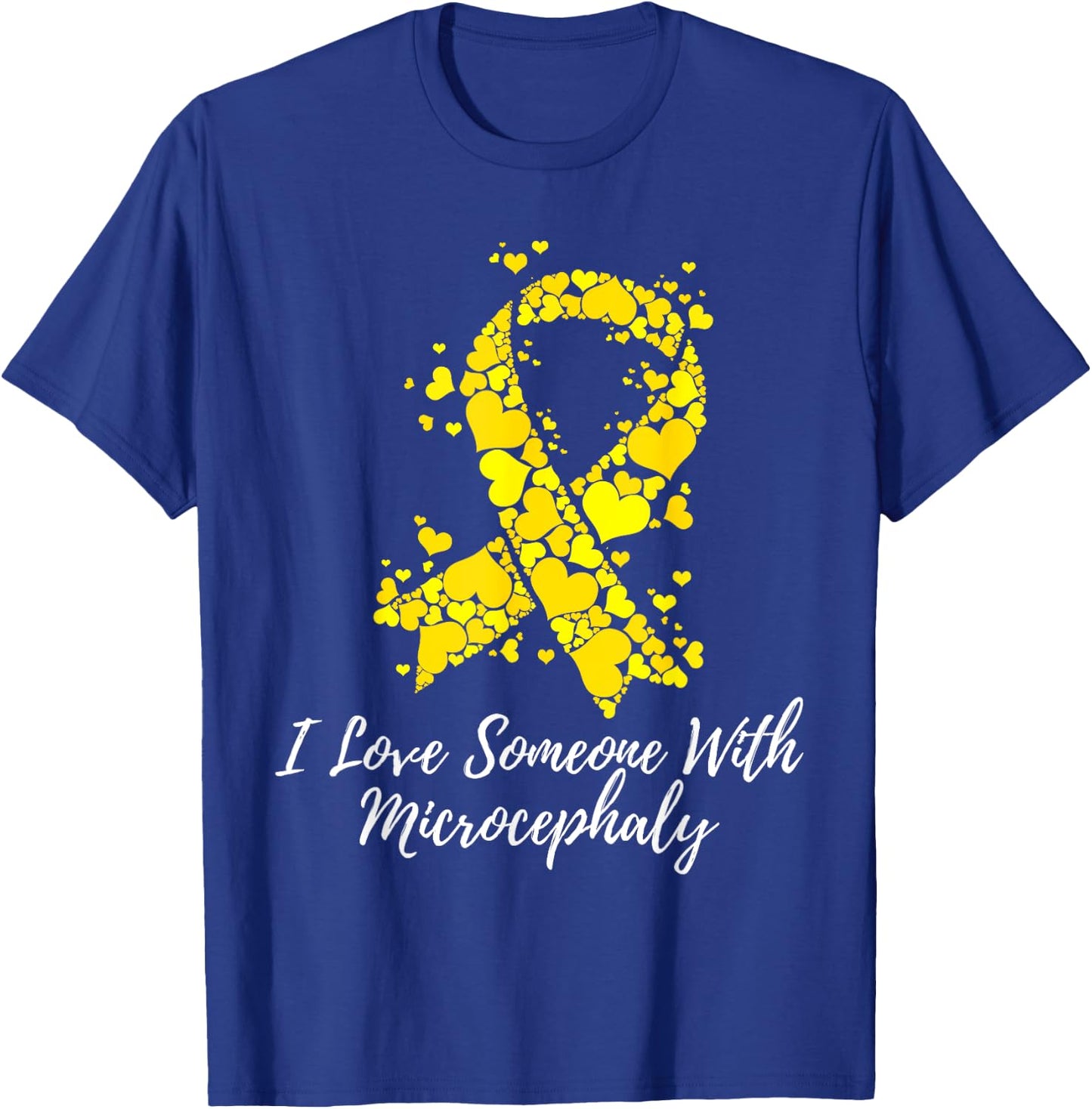 I Love Someone With Microcephaly Awareness T-Shirt - T-Shirt | Royal