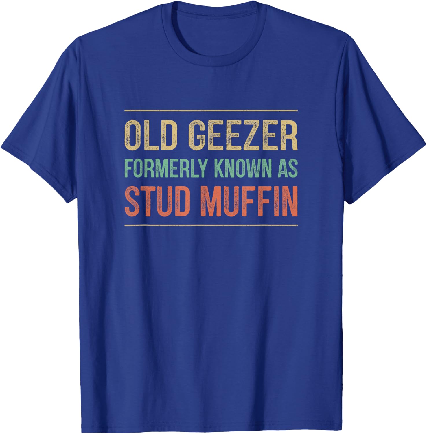Old Geezer - Formerly Known As Stud Muffin - Vintage Style T-Shirt - T-Shirt | Royal