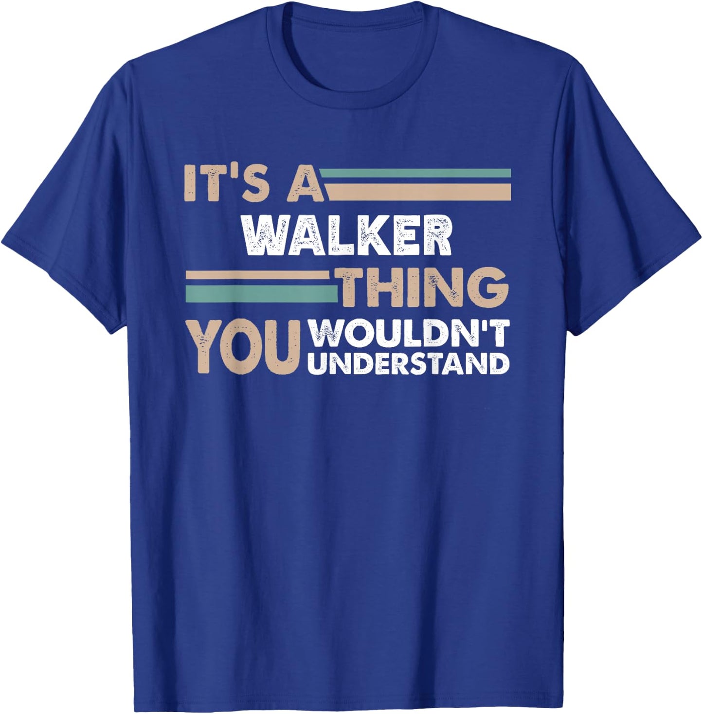 It's A Walker Thing You Wouldn't Understand Family Name T-Shirt - T-Shirt | Royal