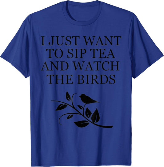 Tea Sipper Drinker Bird Watcher Feeder Nature Lover Gift T-Shirt - T-Shirt | Royal