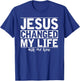 Jesus Changed My Life Asked Me How Christ Devotee Jesus T-Shirt - T-Shirt | Royal