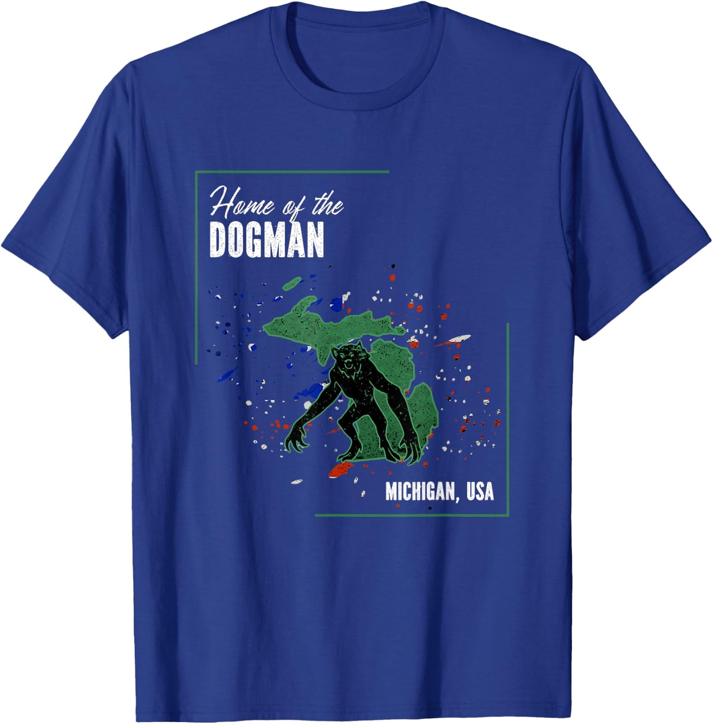 Home of The Dogman T-Shirt - T-Shirt | Royal