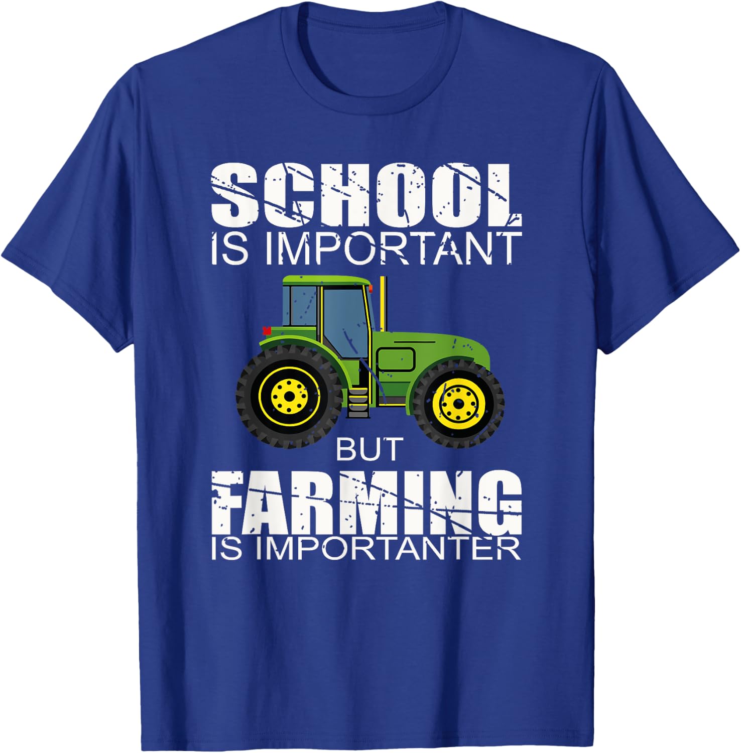 School Is Important But Farming Is Importanter T-Shirt - T-Shirt | Royal