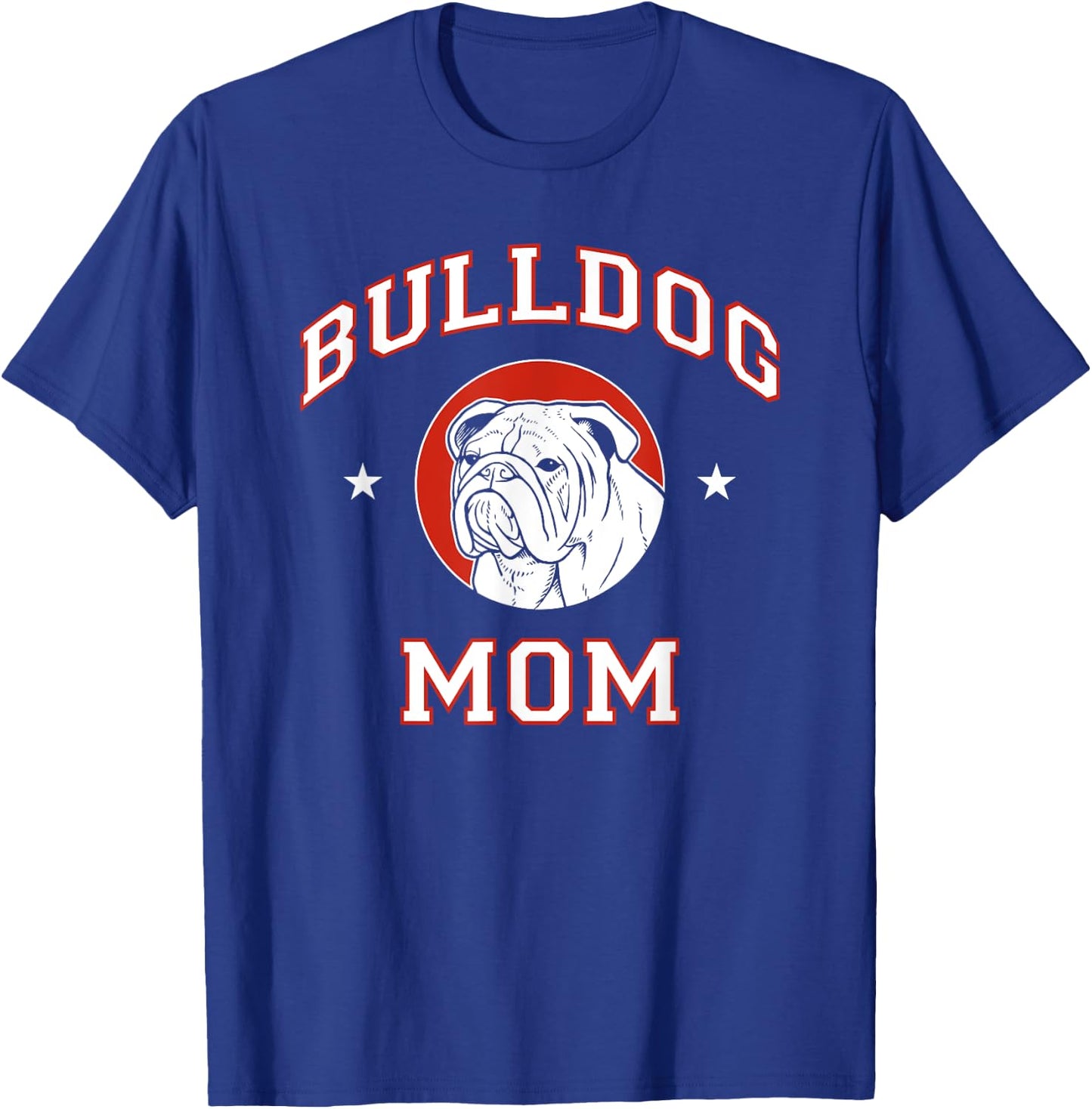 Bulldog Mom Dog Mother Women Girls Kids T-Shirt - T-Shirt | Royal