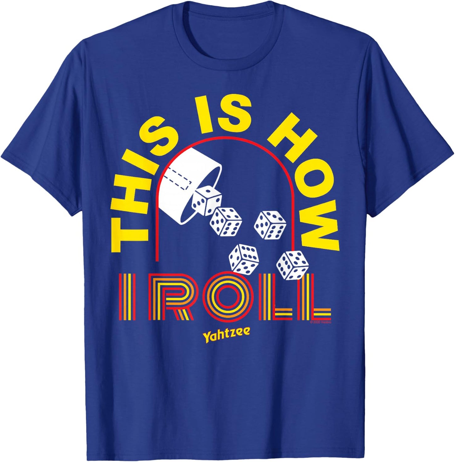 Yahtzee Yellow This Is How I Roll T-Shirt - T-Shirt | Royal
