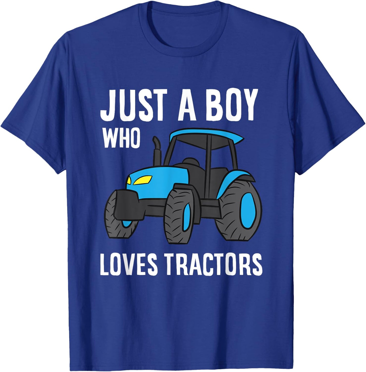Just a Boy Who Loves Tractors T-Shirt - T-Shirt | Royal