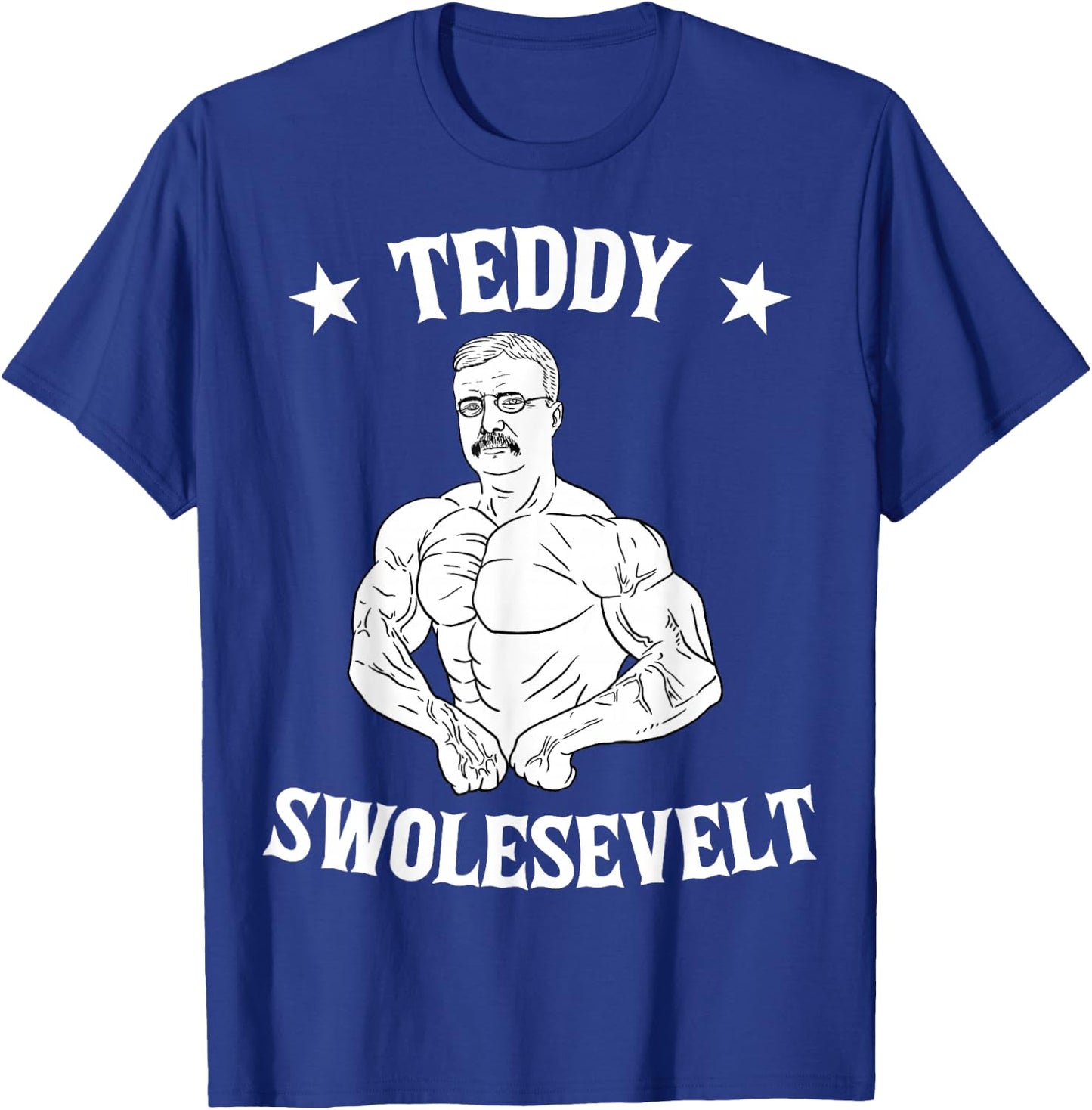 Teddy Roosevelt Theodore Swolesvelt Body Building USA Flag T-Shirt - T-Shirt | Royal