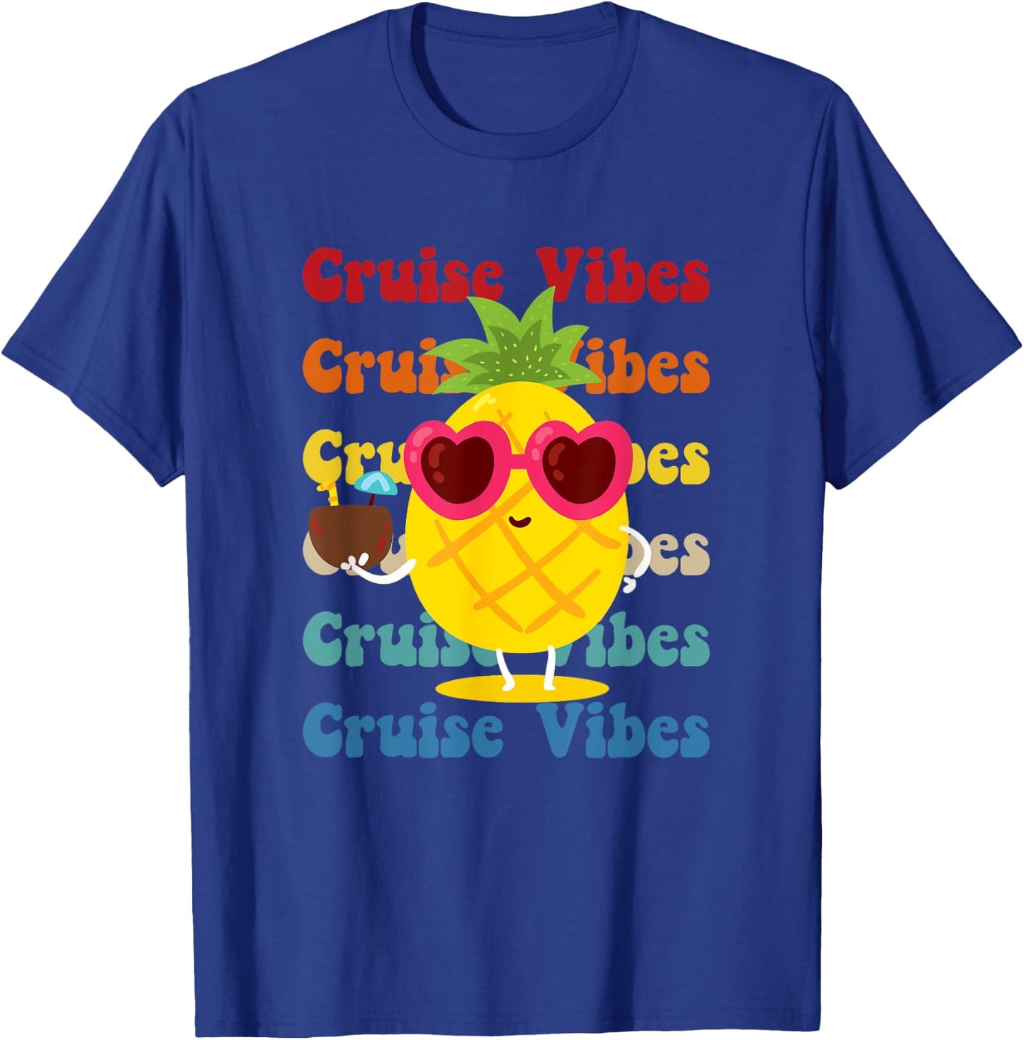 Cruise Vibes pineapple with sunglasses,coconut funny cruise T-Shirt - T-Shirt | Royal