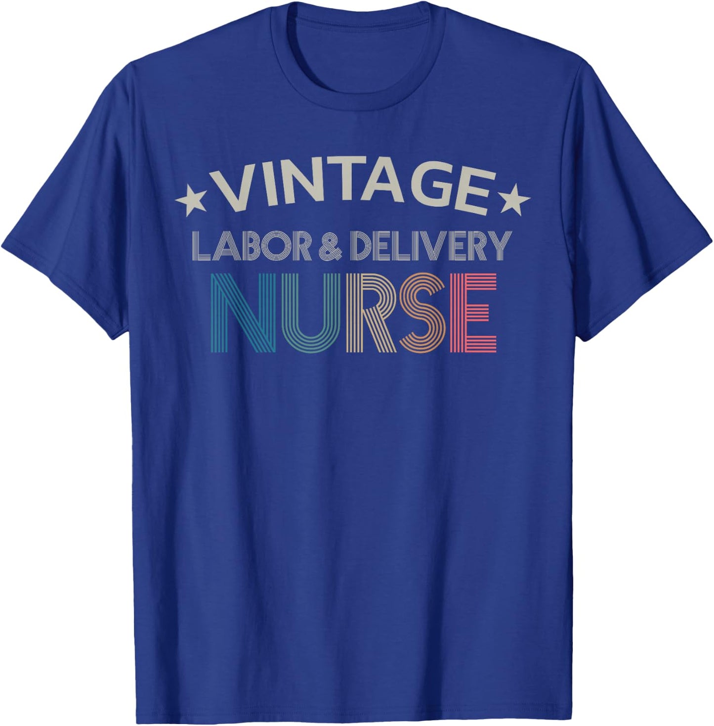 Vintage Labor & Delivery Nurse Retro Style Women Shirt T-Shirt - T-Shirt | Royal