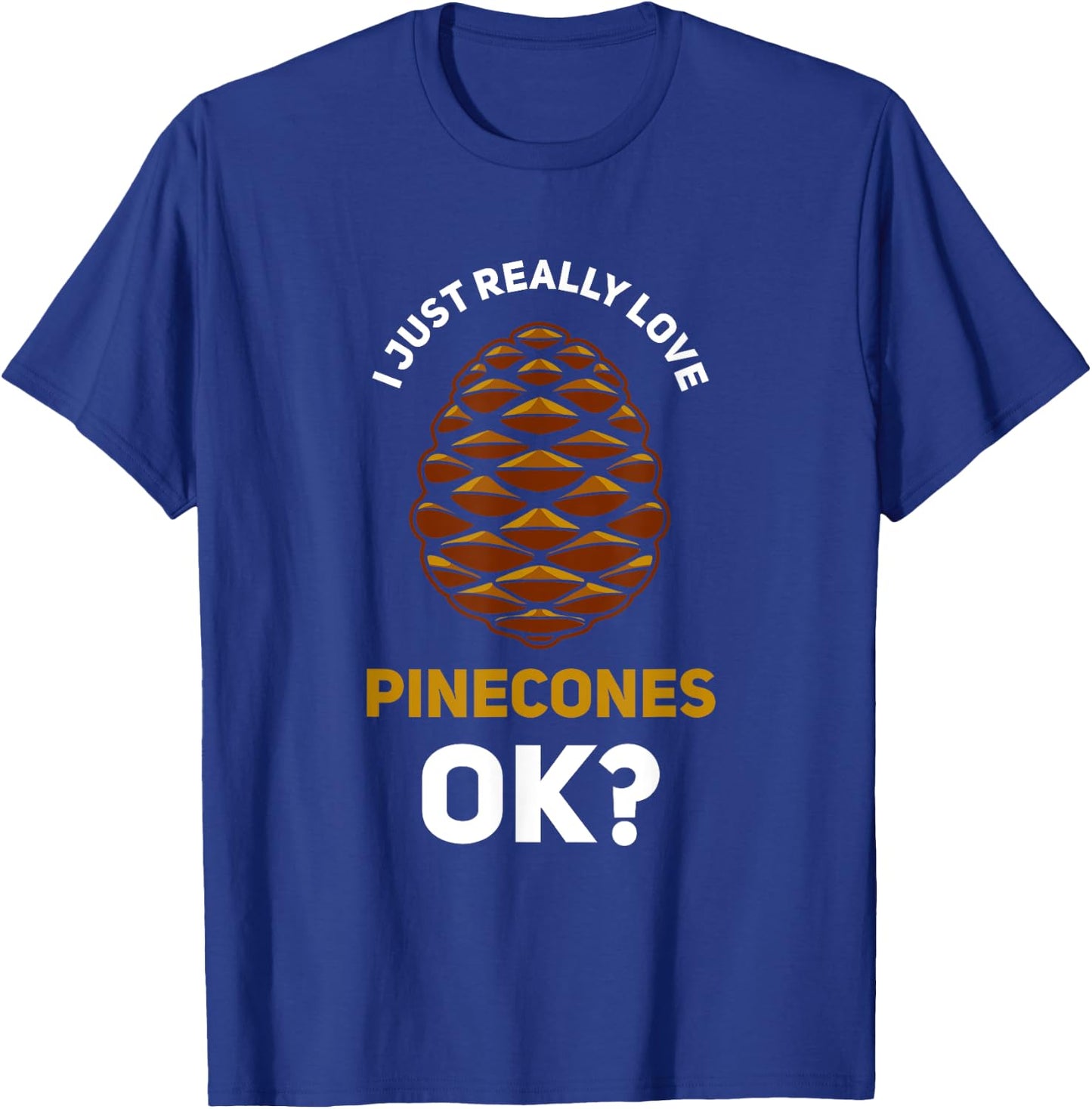 Pinecone Pine Cones Tree T-Shirt - T-Shirt | Royal