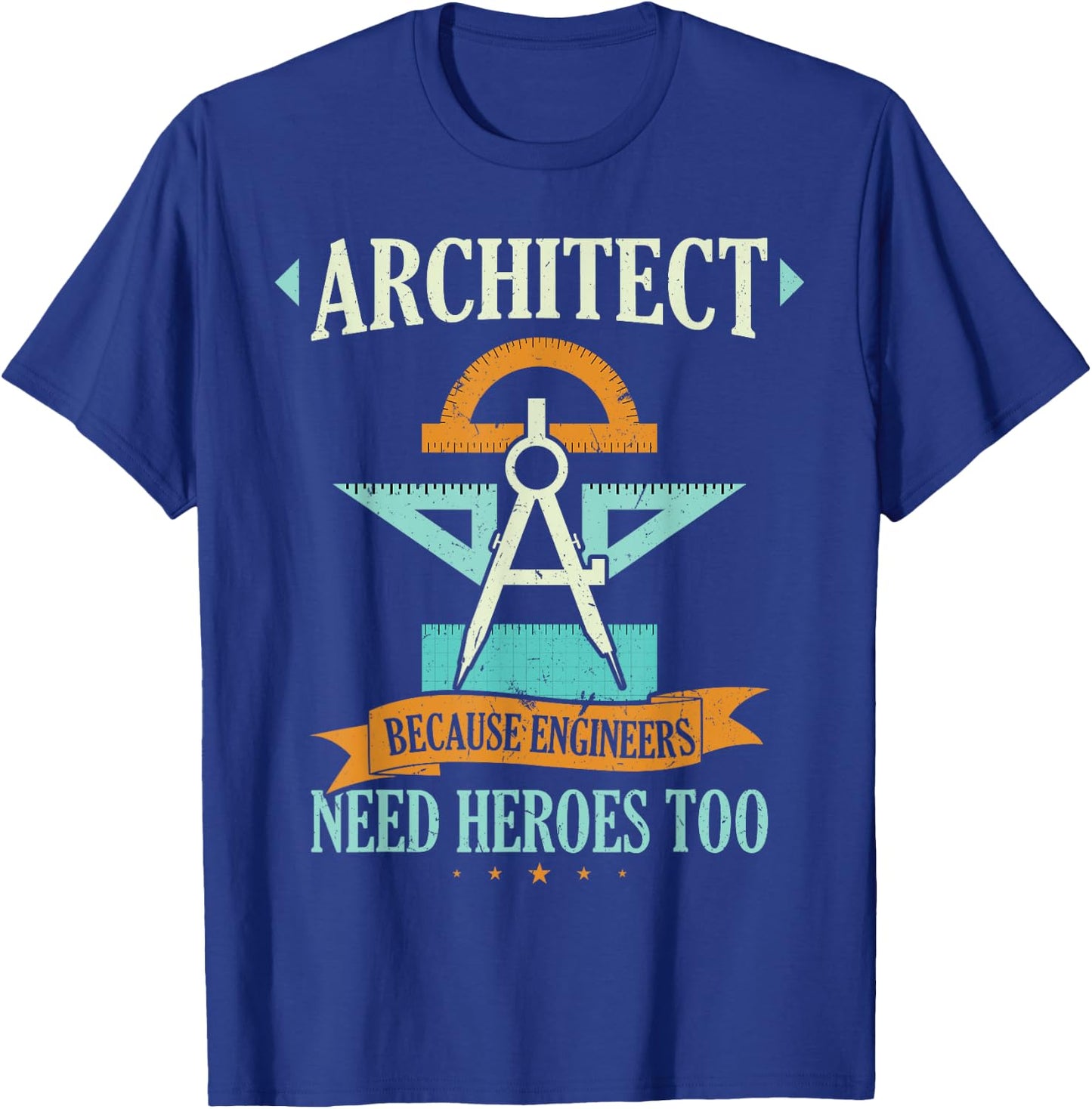 Architect because engineers need heroes too funny architect T-Shirt - T-Shirt | Royal