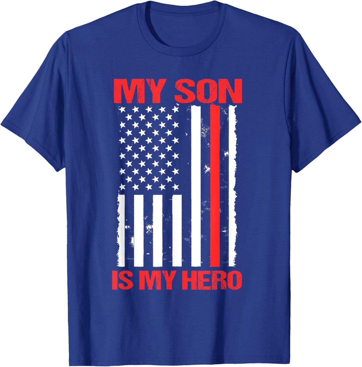 My Son Is My Hero US Flag Firefighter Thin Red Line Mom Gift T-Shirt - T-Shirt | Royal