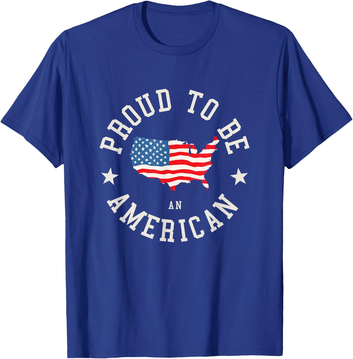 Proud To Be An American T-Shirt - T-Shirt | Royal
