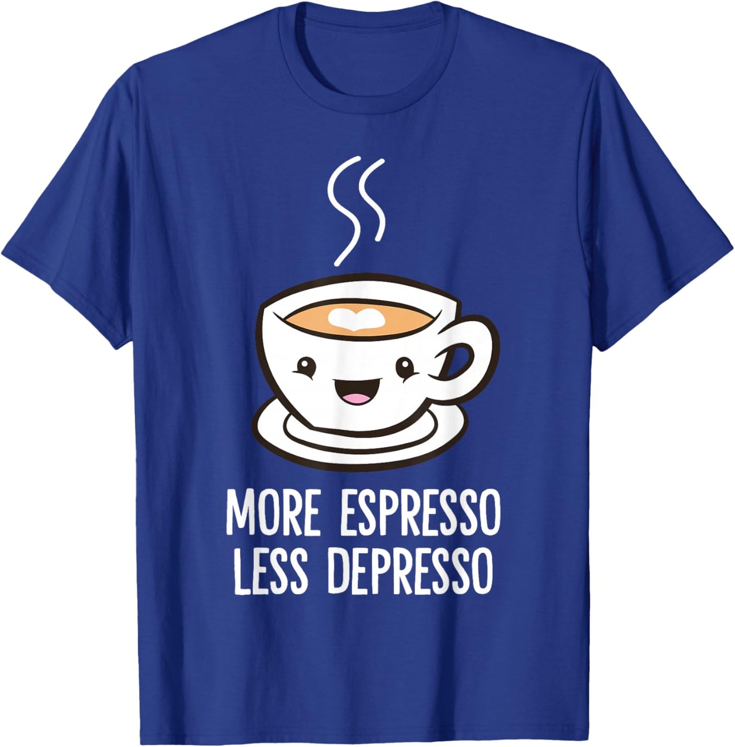 More Espresso Less Depresso Coffee Funny Espresso T-Shirt - T-Shirt | Royal