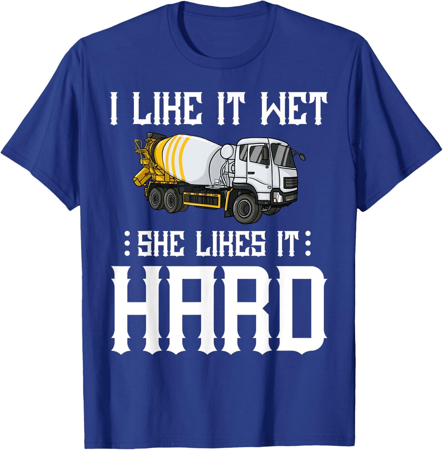 Concrete Finisher Worker Gift Cement Mixer Truck Driver T-Shirt - T-Shirt | Royal