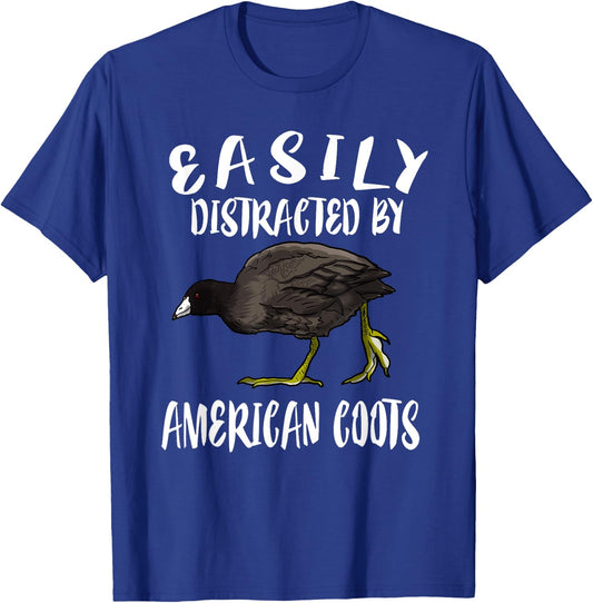 Easily Distracted By American Coots Birds Birding T-Shirt - T-Shirt | Royal