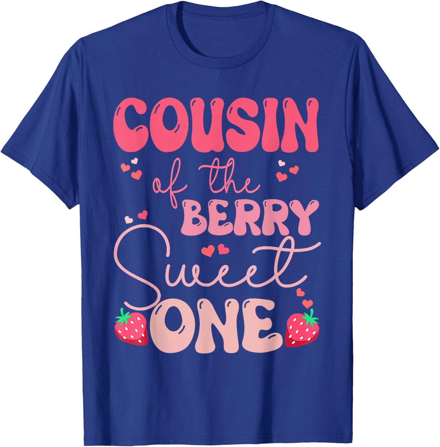 Cousin of The Berry First Birthday of Girl Strawberry Groovy T-Shirt - T-Shirt | Royal