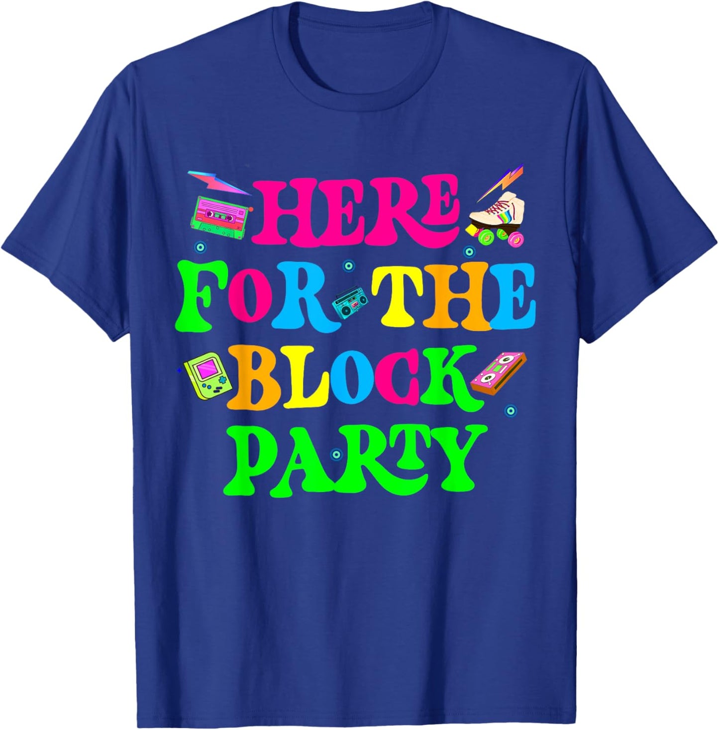 Here For The Block Party Boys Girls T-Shirt - T-Shirt | Royal