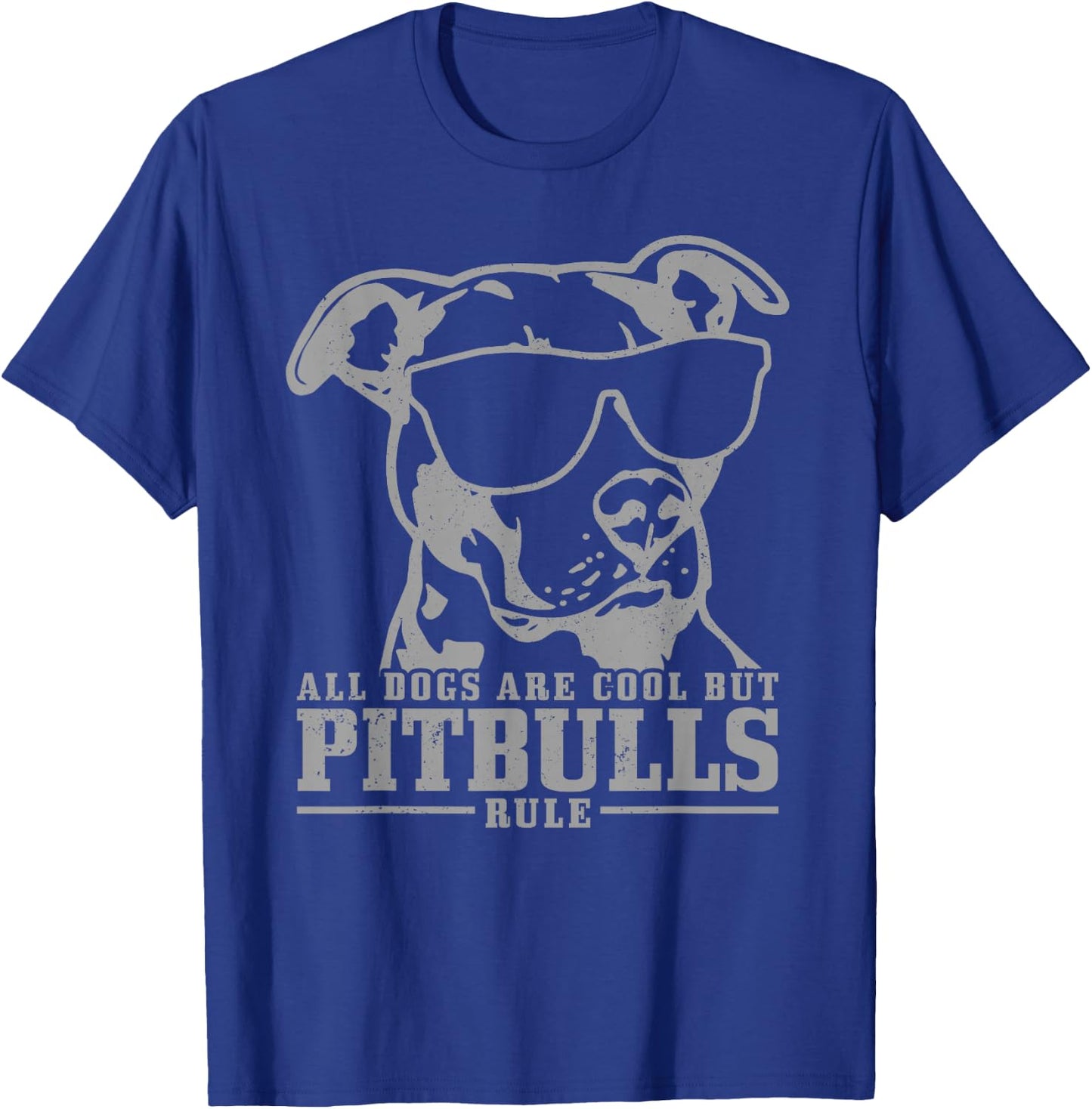 Pitbull All Dogs Are Cool Pitbulls Rule Funny Pitbull T-Shirt - T-Shirt | Royal