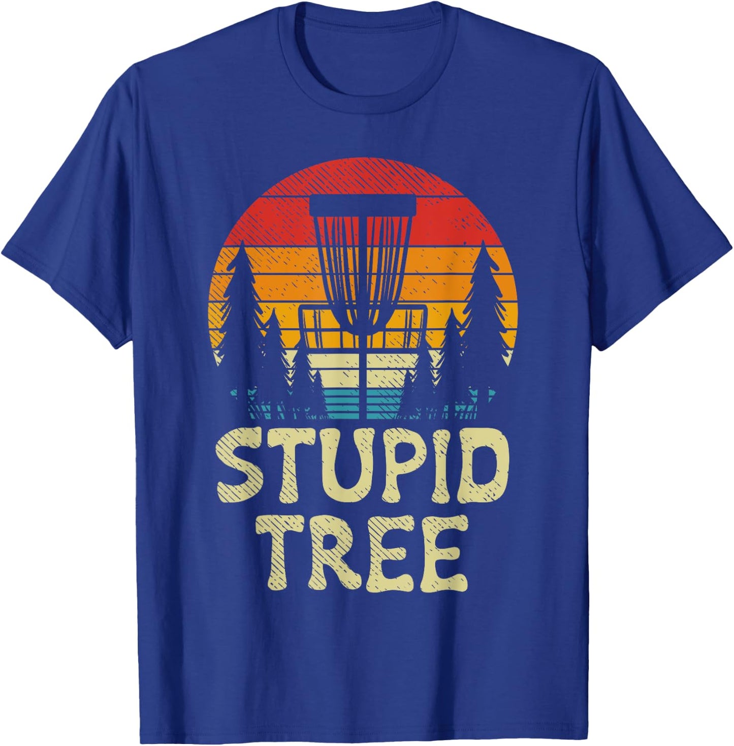 Stupid Tree Disc Golf Basket Retro Frisbee Golfing Golfer T-Shirt - T-Shirt | Royal