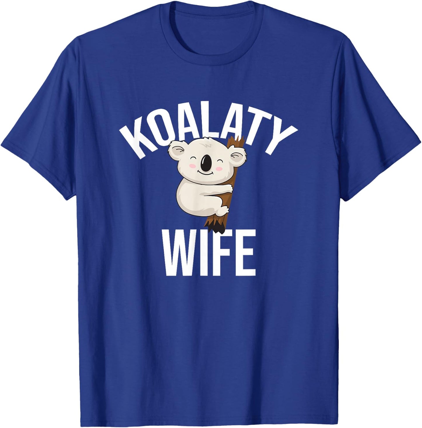 Koalaty Wife Koala Bear Australian T-Shirt - T-Shirt | Royal