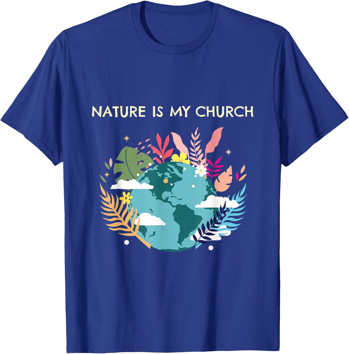 Nature is my Church T-Shirt - T-Shirt | Royal