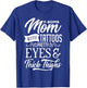 F-Bomb Mom With Tattoos Pretty Eyes & Thick Thighs T-Shirt - T-Shirt | Royal