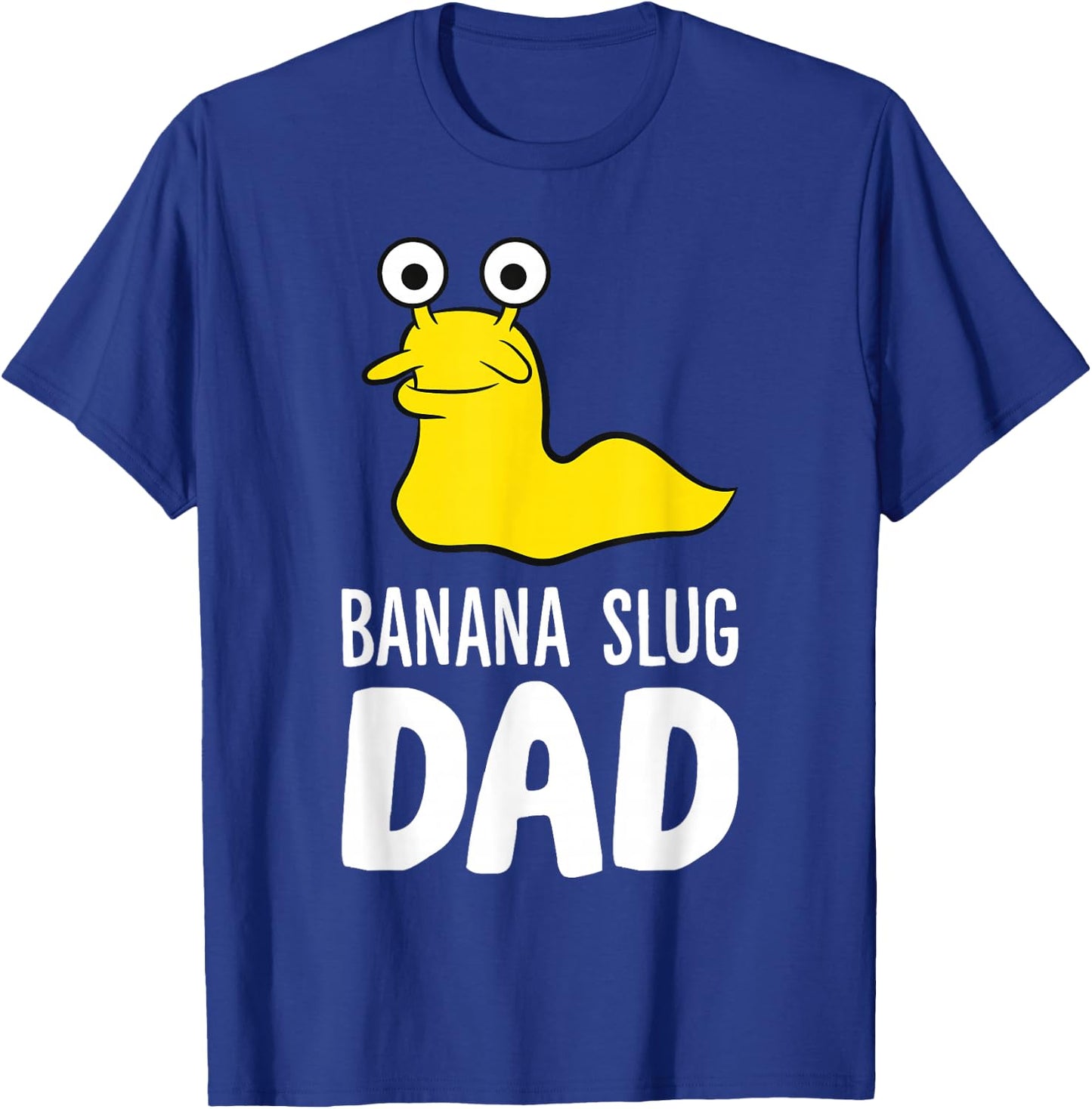 Banana Slug Dad T-Shirt - T-Shirt | Royal