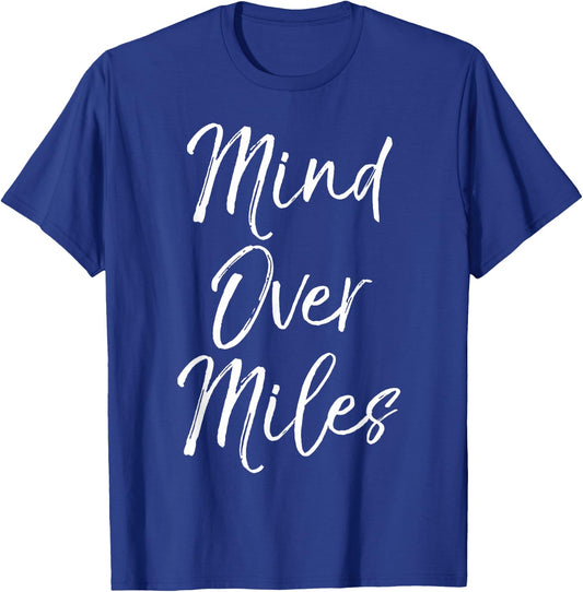 Running Gift Long Distance Runners Mind Over Miles T-Shirt - T-Shirt | Royal