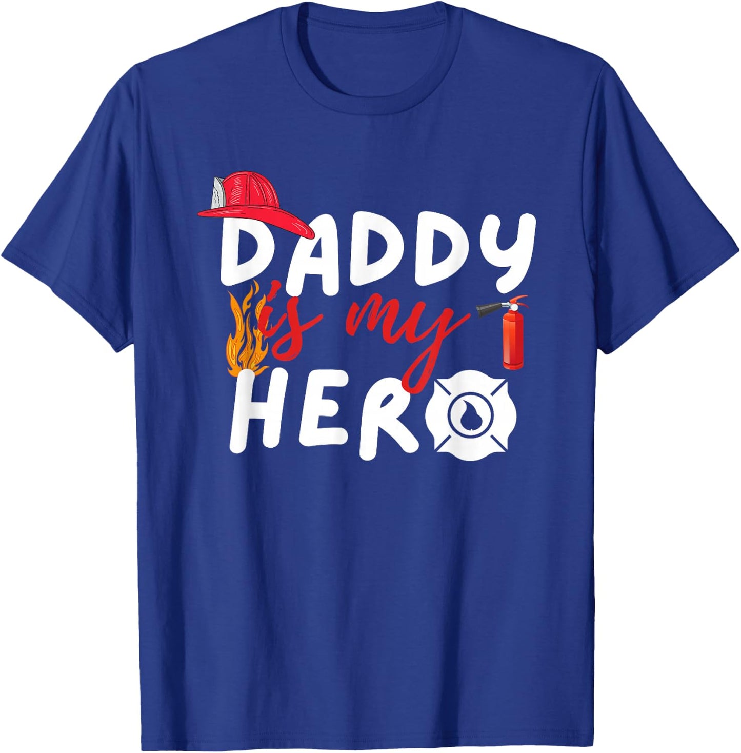 Daddy is my Hero - Funny Future Firefighter Fireman T-Shirt - T-Shirt | Royal