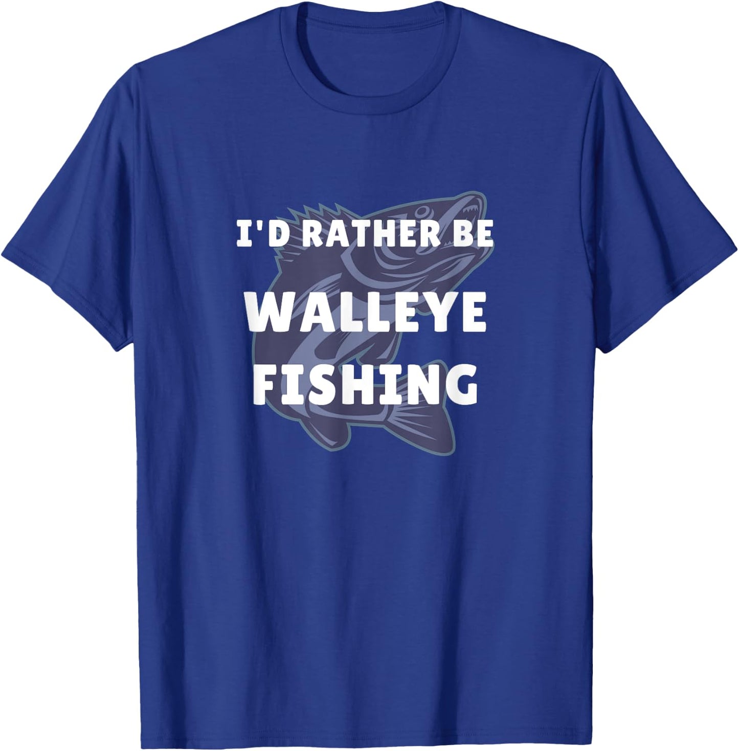Walleye Fishing Gift Walleye Funny Fisher Men Walleye T-Shirt - T-Shirt | Royal