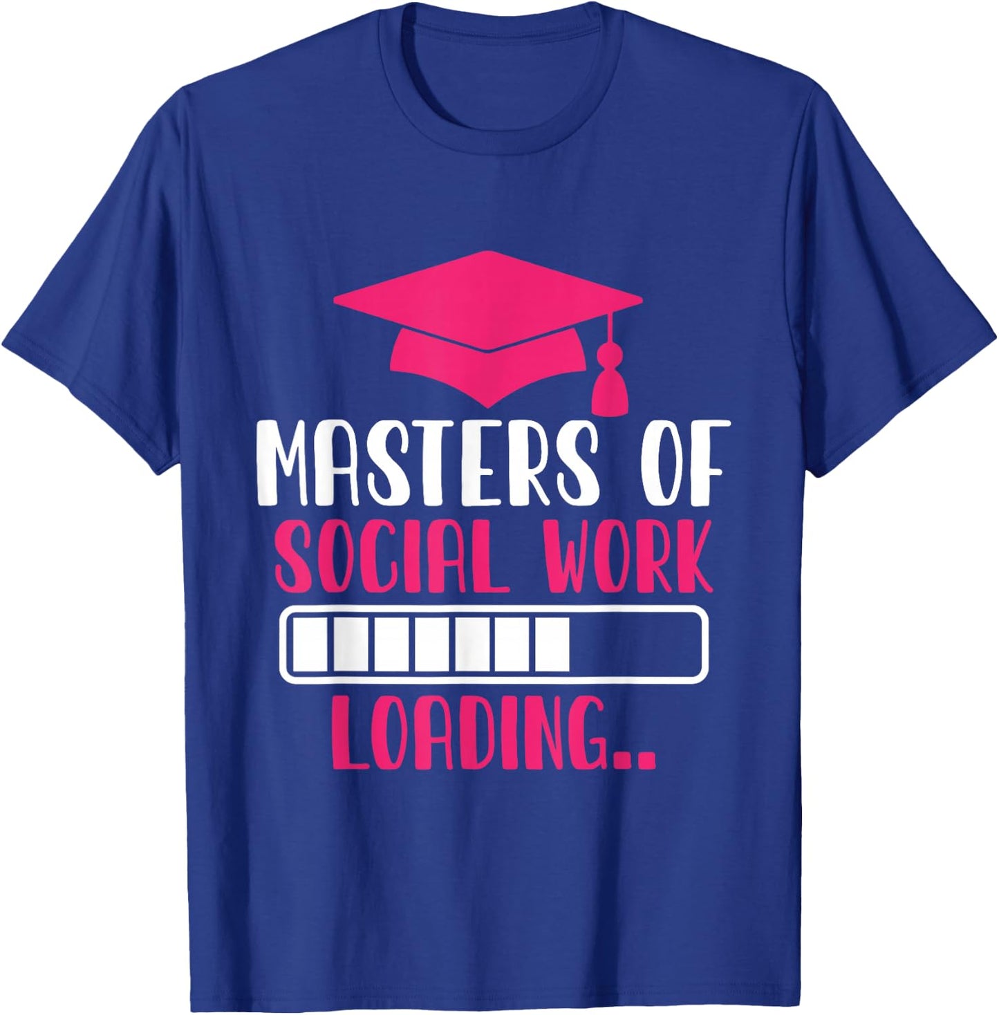 Masters Of Social Work Loading MSW Graduation Future Social T-Shirt - T-Shirt | Royal