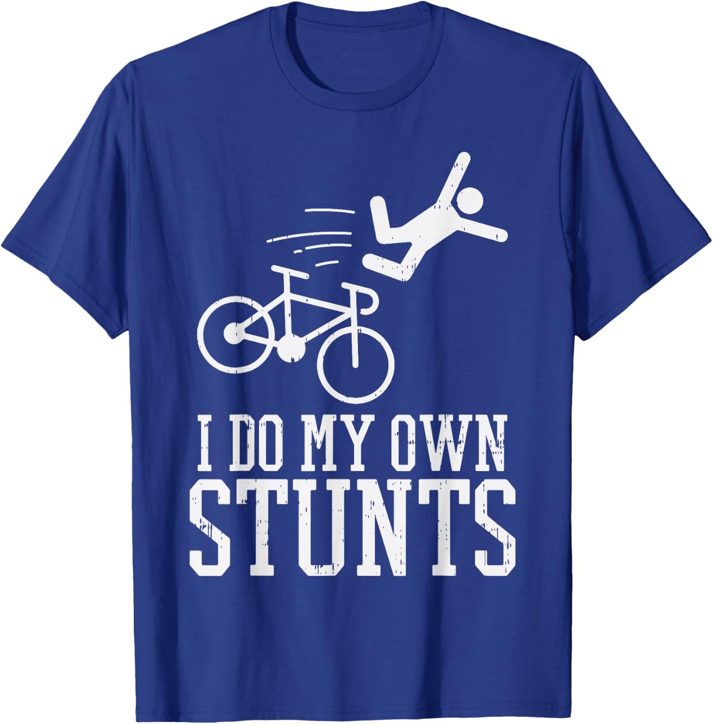 Do My Own Stunts Bike Funny Broken Bone Cyclist Biker Gift T-Shirt - T-Shirt | Royal