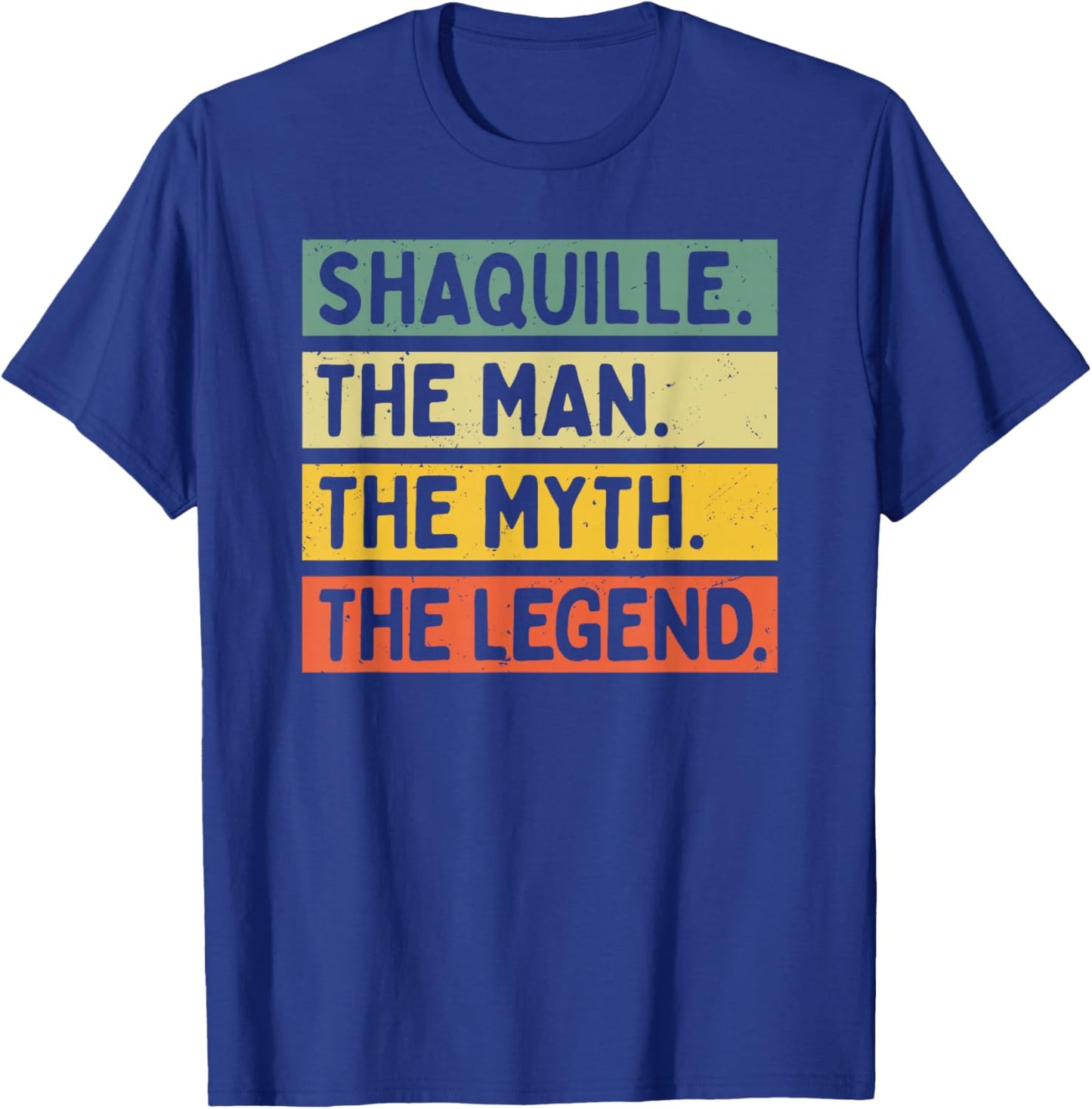 Shaquille The Man The Myth The Legend Funny Personalized T-Shirt - T-Shirt | Royal