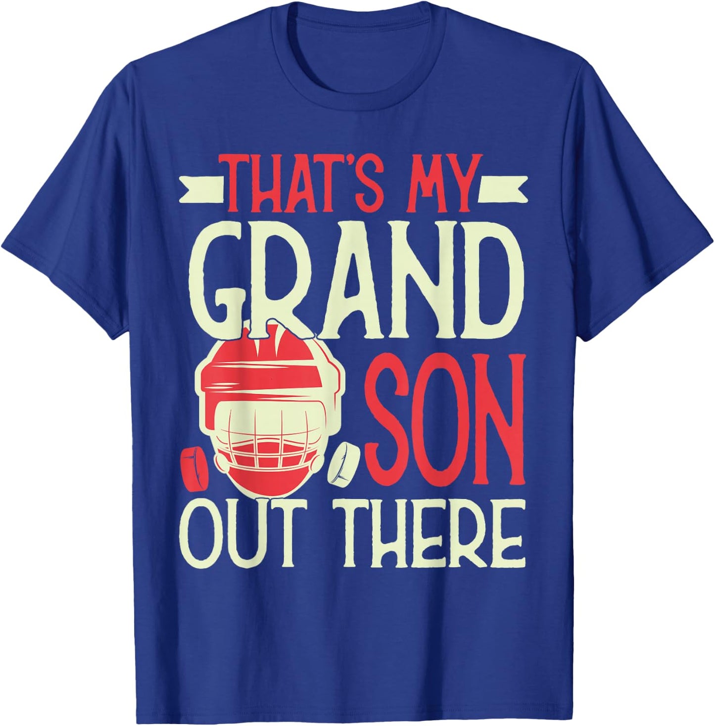 That's My Grandson Out There Hockey For Grandma Grandpa T-Shirt - T-Shirt | Royal