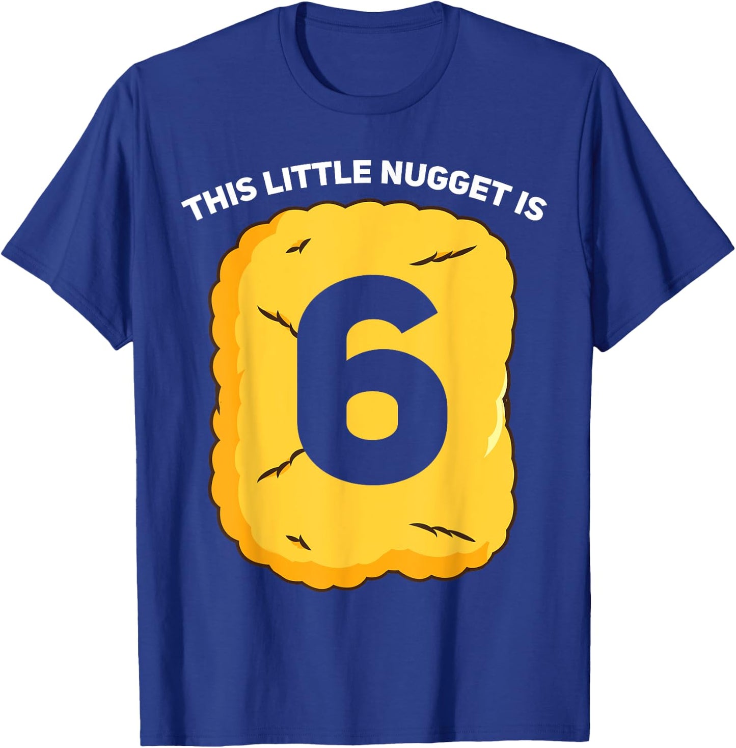 6 Year Old Chicken Nugget Birthday Party T-Shirt - T-Shirt | Royal