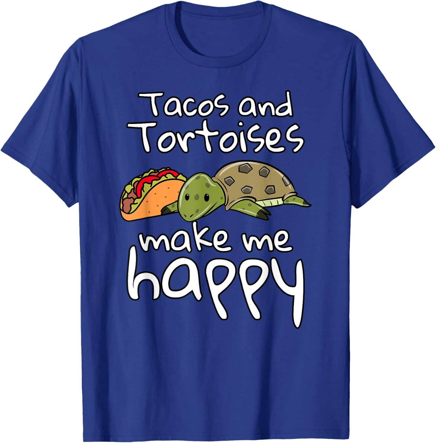 Tacos And Tortoises Make Me Happy Funny Pet T-Shirt - T-Shirt | Royal