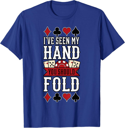 Poker Gambling Casino Card Game Hand Bluff Fold T-Shirt - T-Shirt | Royal