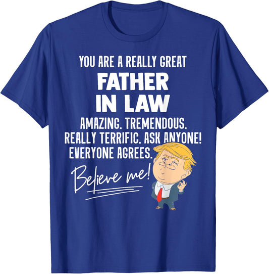 Funny Trump 2020 Really Great Father In Law Gift Shirt T-Shirt - T-Shirt | Royal