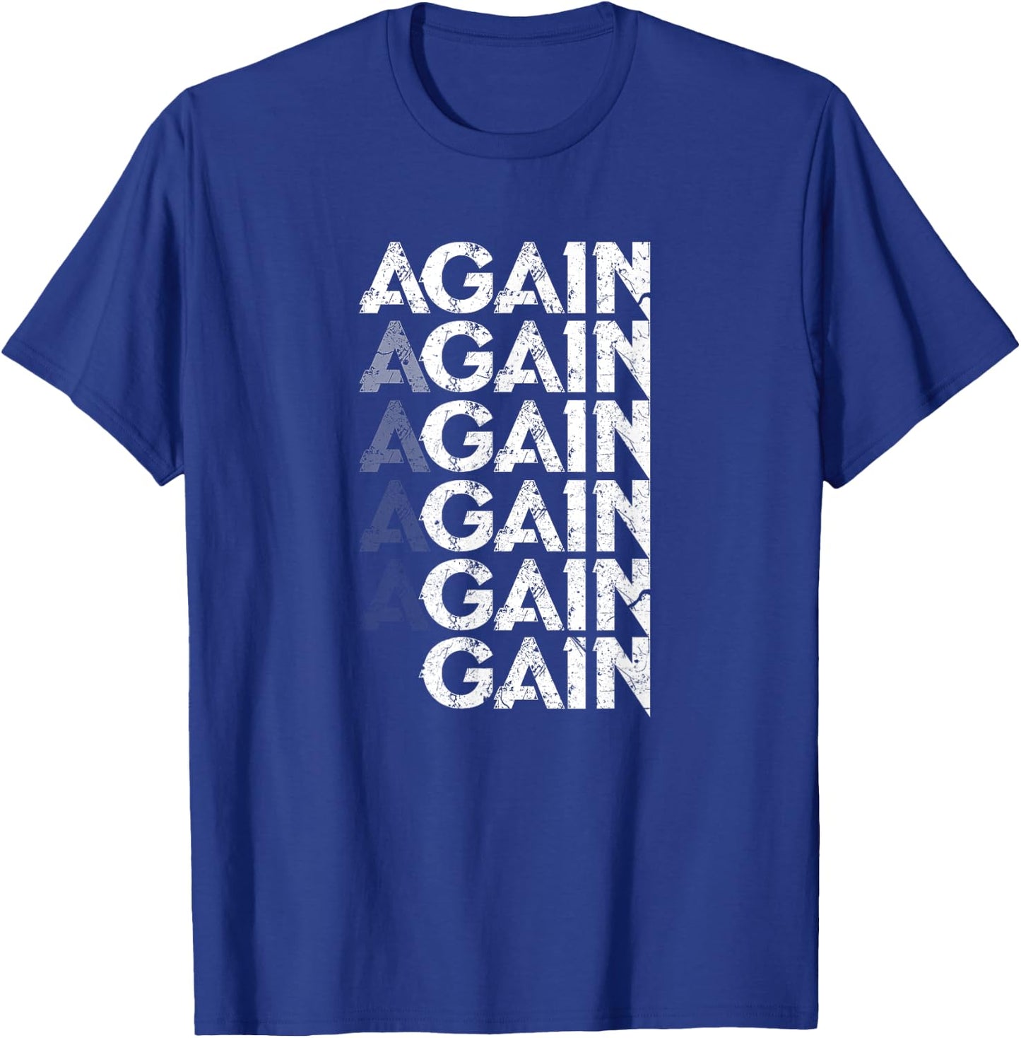 Again Gain Funny Bodybuilding Gym Workout Gift T-Shirt - T-Shirt | Royal