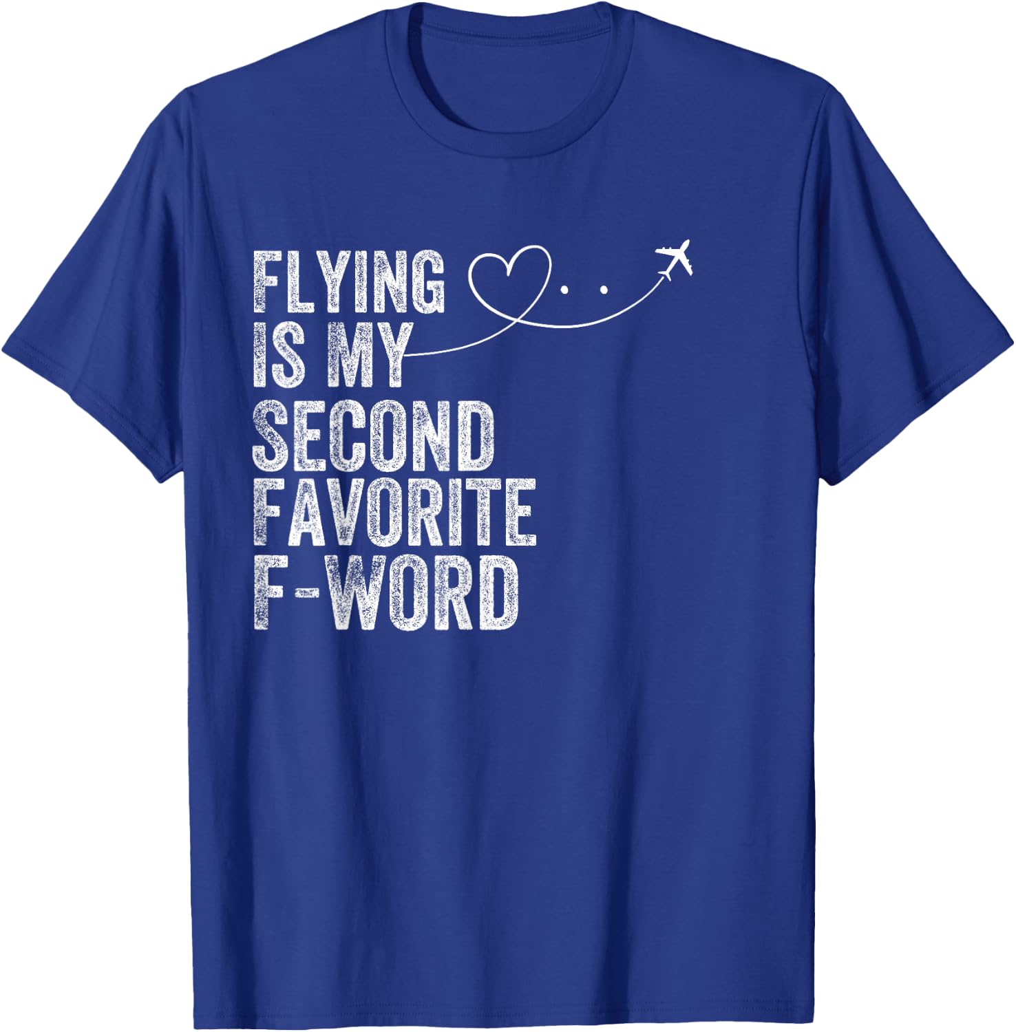 Flying Is My Second Favorite F Word Vintage Funny Pilot T-Shirt - T-Shirt | Royal