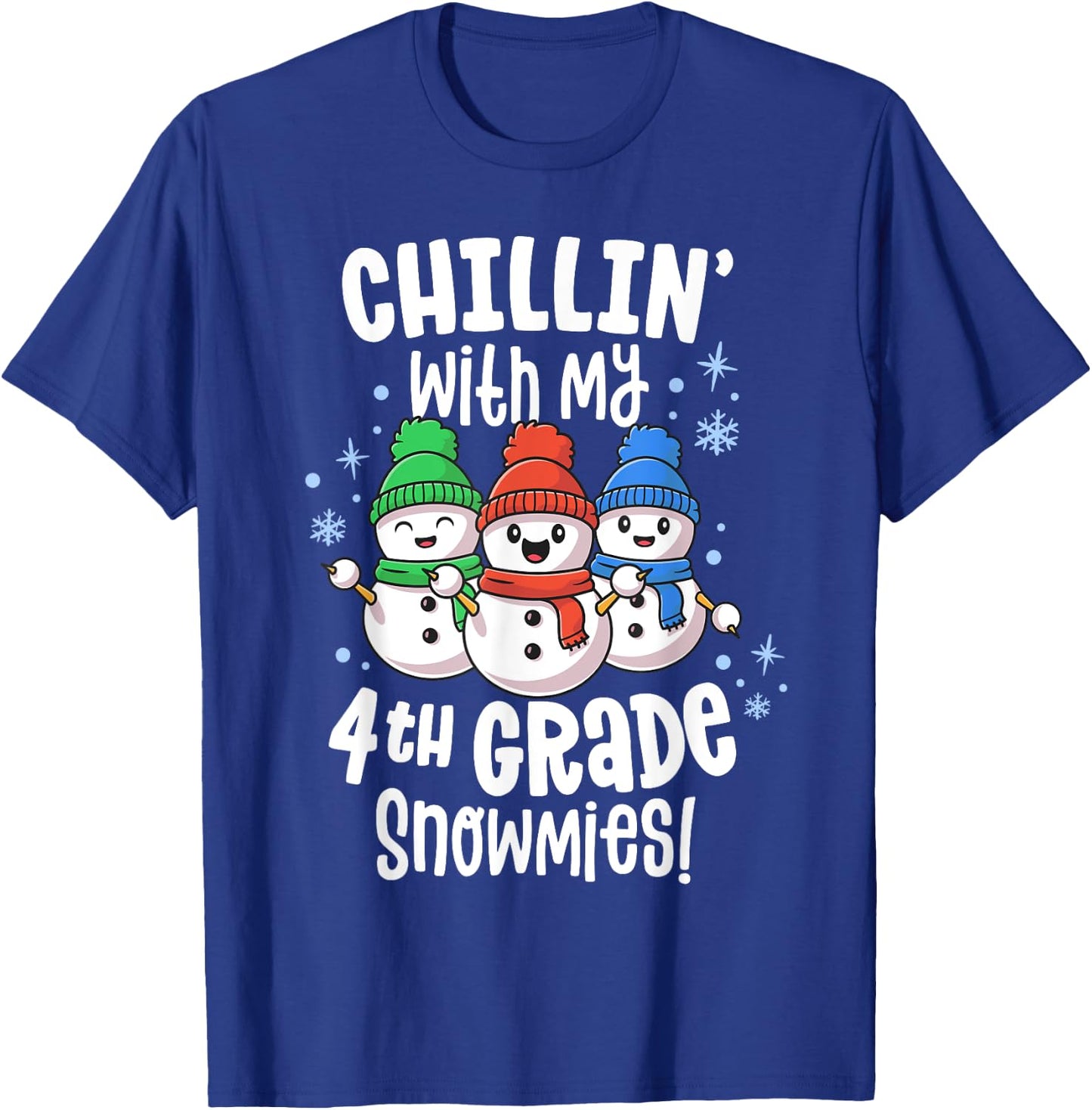 Chillin With My Snowmies 4th Grade Teacher Christmas Shirt Women Kids T-Shirt - T-Shirt | Royal