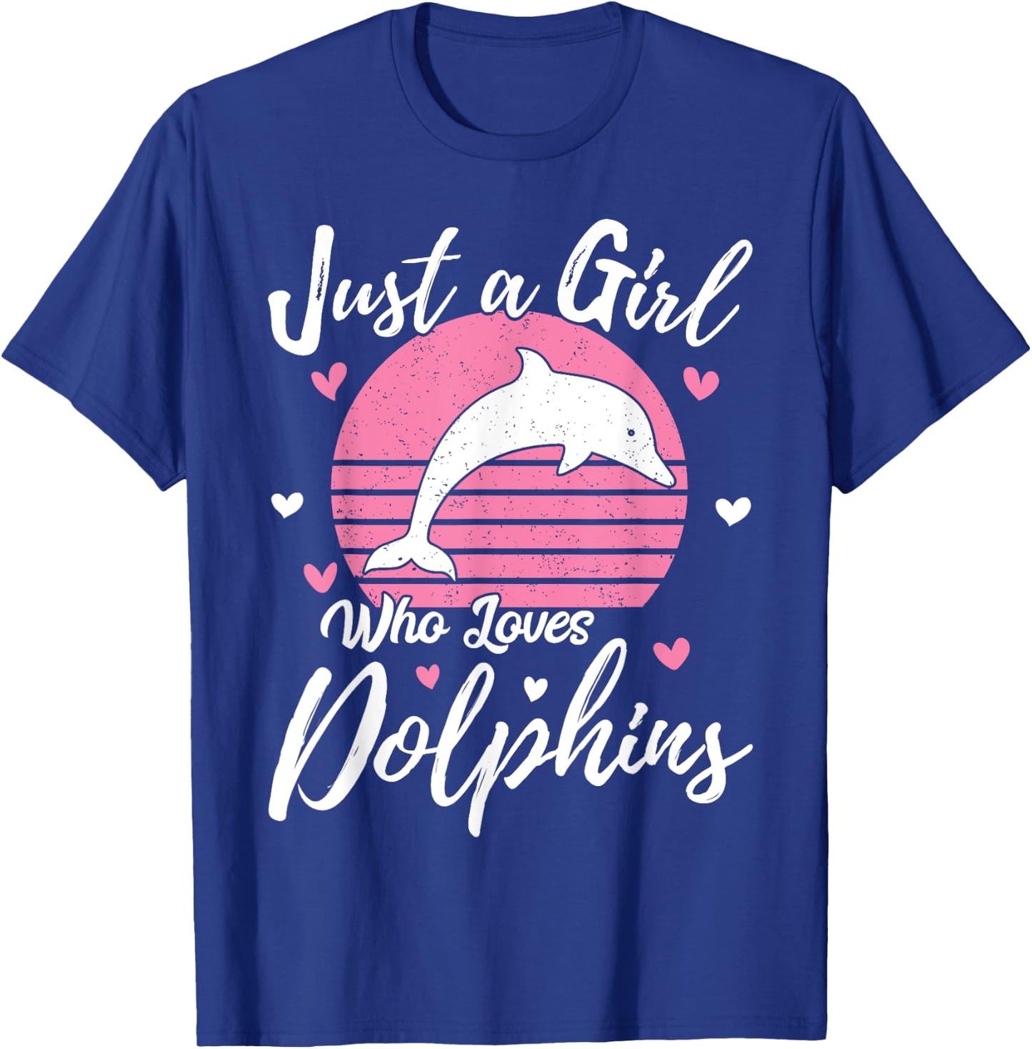 Funny Dolphin Lover Just A Girl Who Loves Dolphins T-Shirt - T-Shirt | Royal