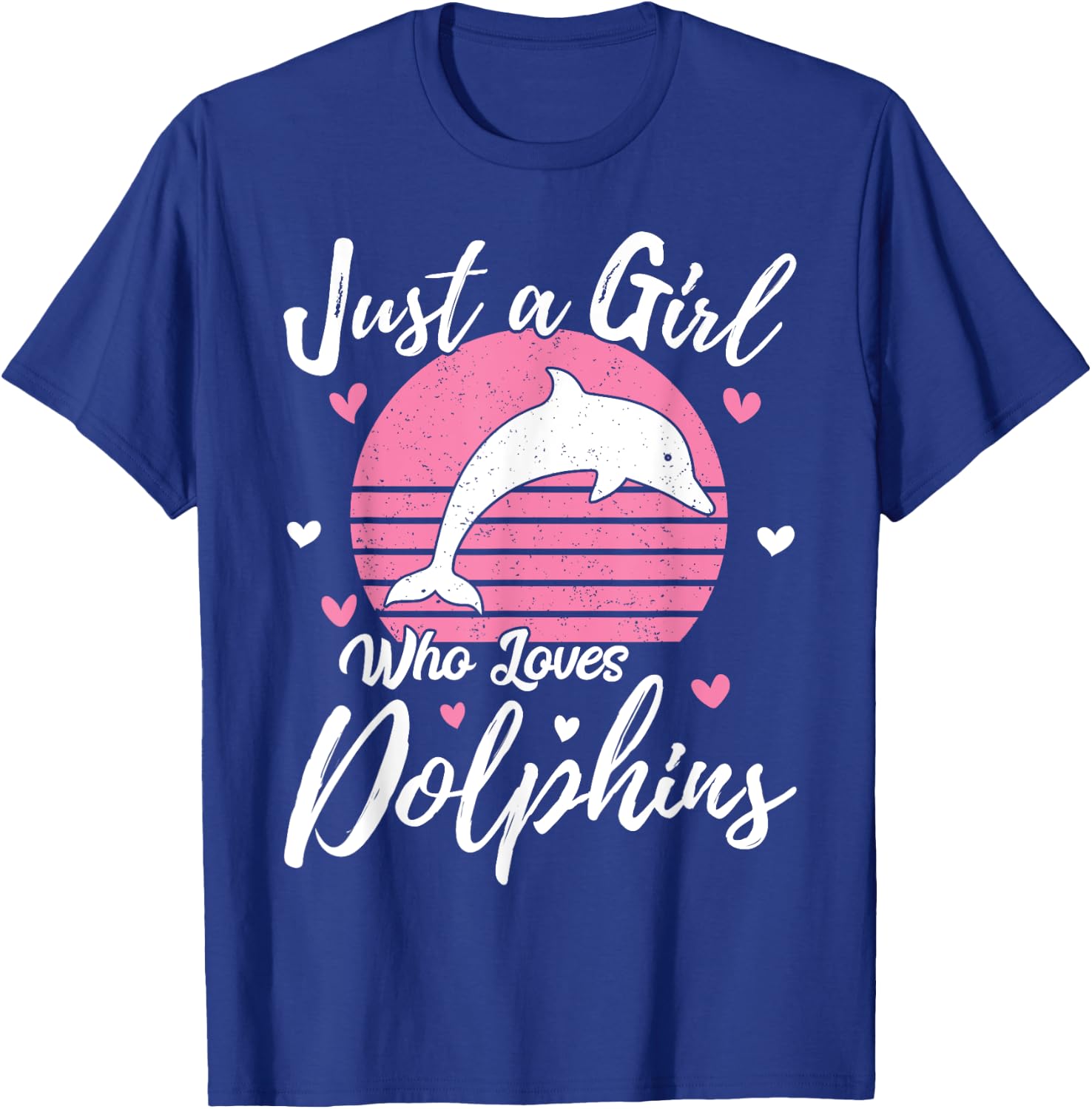 Funny Dolphin Lover Just A Girl Who Loves Dolphins T-Shirt - T-Shirt | Royal
