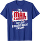 Funny I'm a Mail Carrier Postal Worker Postman T-Shirt - T-Shirt | Royal
