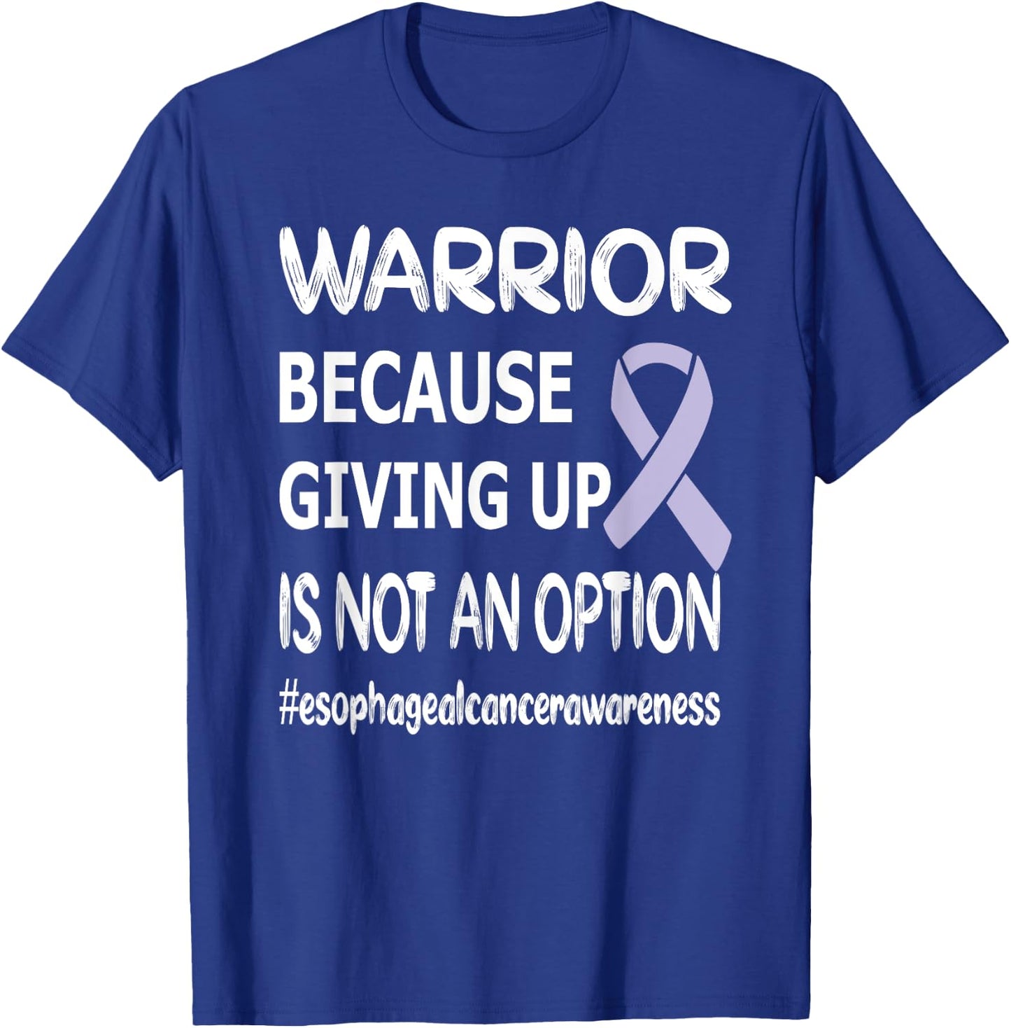 Esophageal Cancer Warrior Esophageal Survivor T-Shirt - T-Shirt | Royal