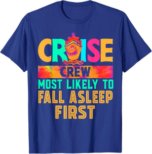 Cruise Crew Most Likely to Fall Asleep First Hippie T-Shirt - T-Shirt | Royal
